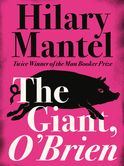 Title details for The Giant, O'Brien by Hilary Mantel - Available